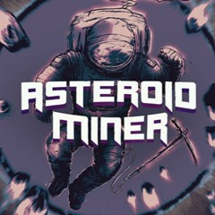 Asteroid Miner