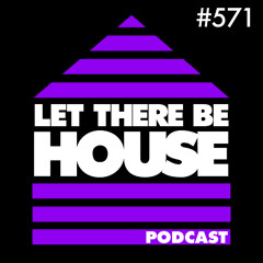 Let There Be House Podcast #571 with DJ Rae