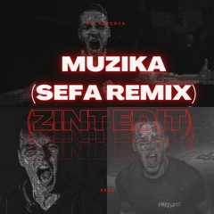 muzika (sefa remix) (zint edit)