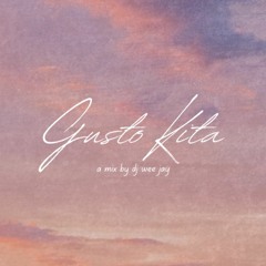 Gusto Kita <3