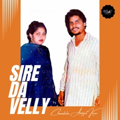 Sire Da Velly - Amar Singh Chamkila X Amarjot Kaur X Beat Smuggler