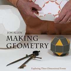 [VIEW] PDF ✉️ Making Geometry: Exploring Three-Dimensional Forms by  Jon Allen [KINDL