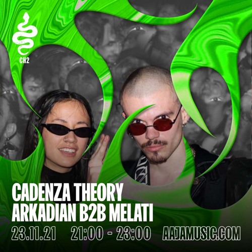 Cadenza Theory : Arkadian b2b Melati - Aaja Channel2 - 23 11 21