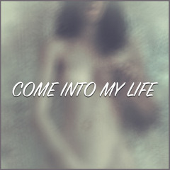 Come into My Life (Instrumental)