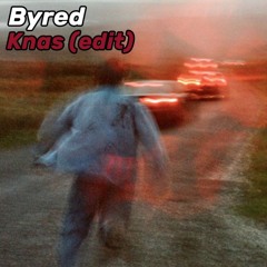 Steve Angello - KNAS (Byred Edit) [FREE DOWNLOAD]