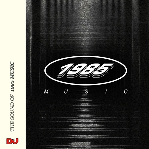The Sound Of: 1985 Music, mixed by Alix Perez