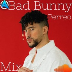 Bad Bunny Perreo Mix