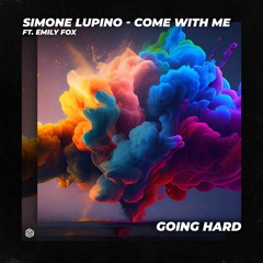 Simone Lupino - Come With Me (ft. Emily Fox)