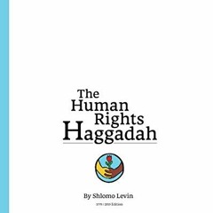 ( xttpK ) Human Rights Haggadah by  Shlomo Levin ( cqMY )