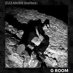 ZUZANAH invites: G ROOM