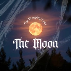 The Weeping Eyes - Moon