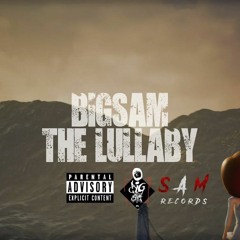 BiGSaM - The Lullaby