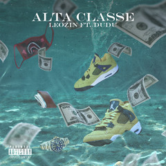Alta Classe (feat. Dudu)