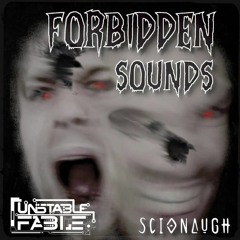 Scionaugh & Unstable Fable - Forbidden Sounds 165BPM (FREE DOWNLOAD)