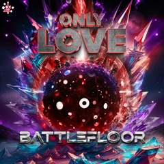 Battlefloor - Only Love