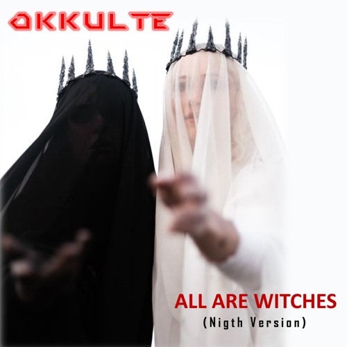 All Are Witches (Night Version)