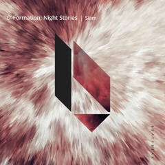 PREMIERE: D-Formation, Night Stories - Siam [BeatFreak Recordings]
