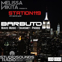 Melissa Nikita presents STATION119 JUNE | Episode 040 feat. BARBUTO