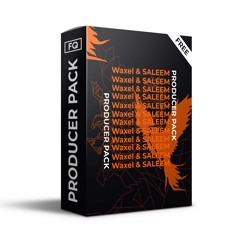 Waxel and SALEEM Producer Pack [FREE DOWNLOAD]