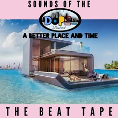 A BETTER PLACE AND TIME:THE BEAT TAPE