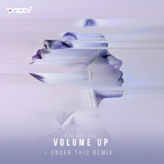 Kid Digital - Volume Up (Under This Remix)