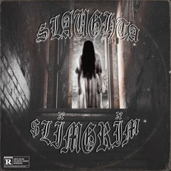 Slaughta Flow x $lim Grim (Prod. P6)