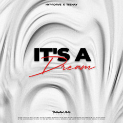 HYPRDRVE & Tsenay - It`s A Dream