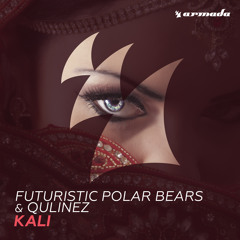 Futuristic Polar Bears & Qulinez - Kali [OUT NOW]