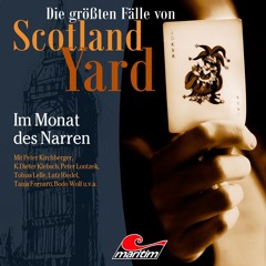HÖRSPIEL | Die Größten Fälle Von Scotland Yard - Im Monat Des Narren | Maritim