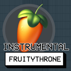 Fruitythrone Instrumental (Overthrone FL Studio Remix)