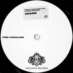 Fabian Hernandez DFH, David Novacek  - Desire (FREE DOWNLOAD)