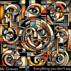 Everything you don't say