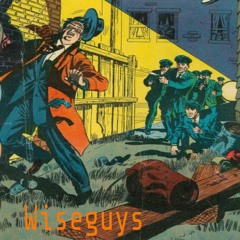 "Wise Guys"