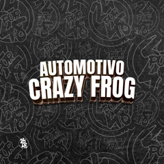 Automotivo Crazy Frog (feat. DJ RD DA DZ7 & MC ARCANJO)