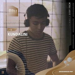 SESIONES : MINIMAL / DEEP TECH #013 - Kundalini