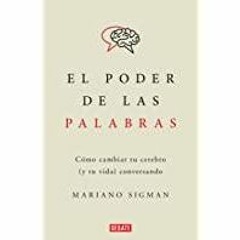 (PDF)(Read) El poder de las palabras / The Power of Words. How to Change Your Brain (and You r Life)