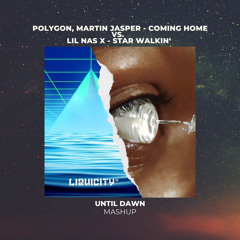 Coming Home vs. STAR WALKING (UNTIL DAWN Mashup) *SUPPORTED BY POLYGON*