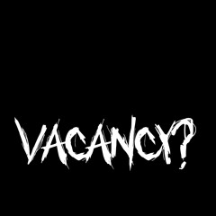 Vacancy?