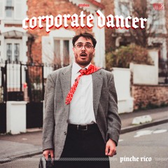 Pinche RICO - Corporate Dancer EP