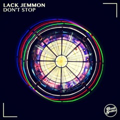 Lack Jemmon - Don't Stop