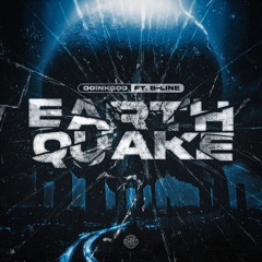DoinkGod Ft. B-Line - Earthquake