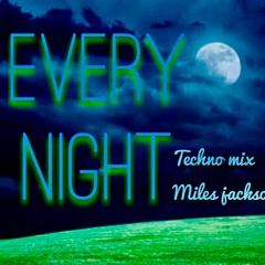 EVERY NIGHT MILES JACKSON