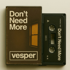 Don't need more