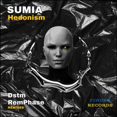 SUMIA - Hedonism (RemPhase Remix)