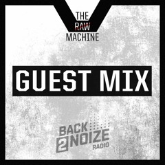 Guest Mix - The Raw Machine