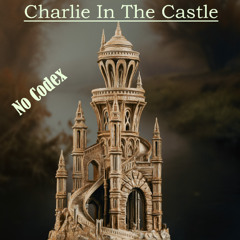 Charlie in The Castle