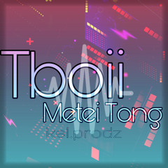 Tboi - Metei Tong (rmx) Kel.Prodz