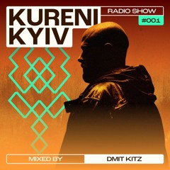 KURENI Kyiv radio show 001 - DMIT KITZ