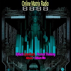 DjKachCyberKach - Promt Thinking (Album Mix) Breakbeat-Techno [@OnlineMatrixRadio]