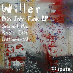 Willer - Pain Into Funk EP (SA024_026)